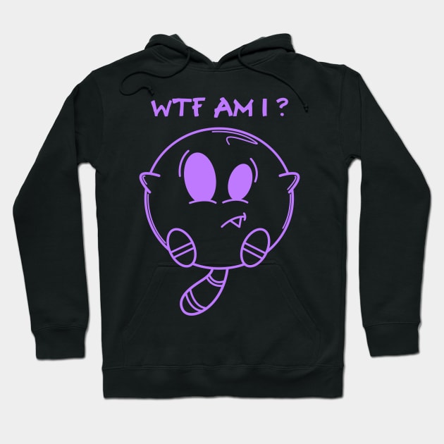 WTF AM I? Hoodie by BlazedAustralia